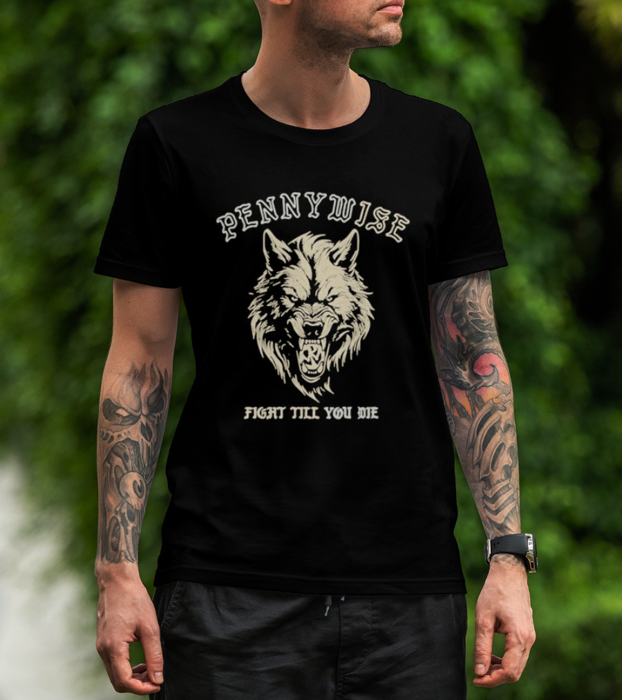 Pennywise Fight Till You Die Wolf Roaring T-Shirt