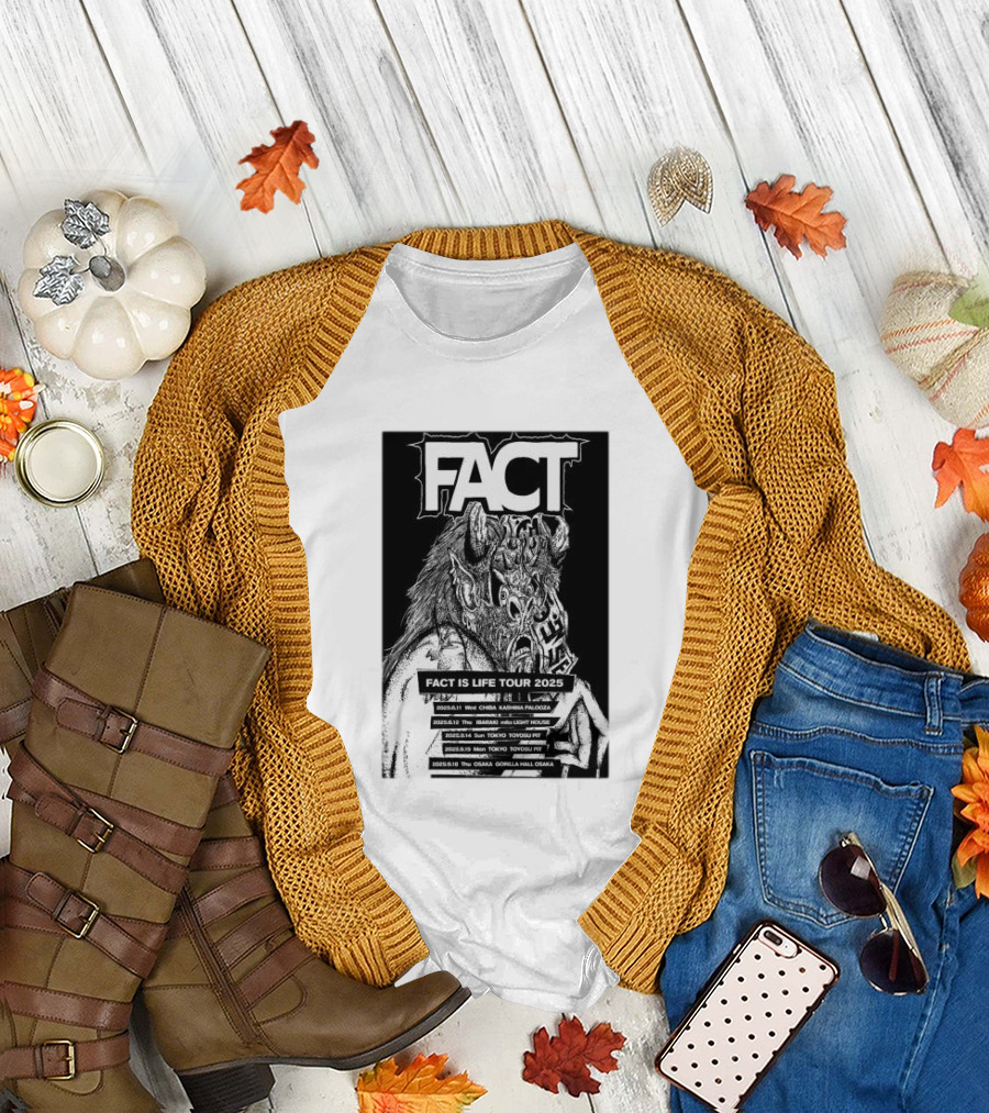 FACT Is Life Tour 2025 Osaka Tokyo Yokohama Kanagawa Palooza Honda Light House Tsutaya O-East Toyosu Pit Gorilla Hall T-Shirt
