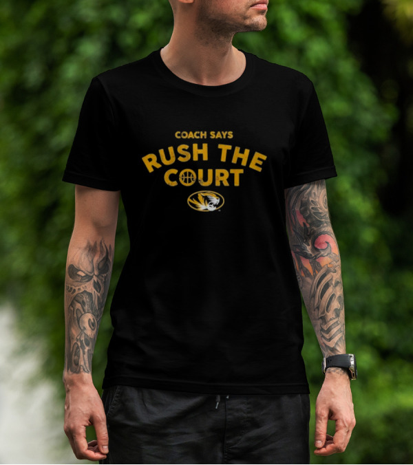 Coach Says Rush The Court Mizzou Tigers Basketball T-Shirt