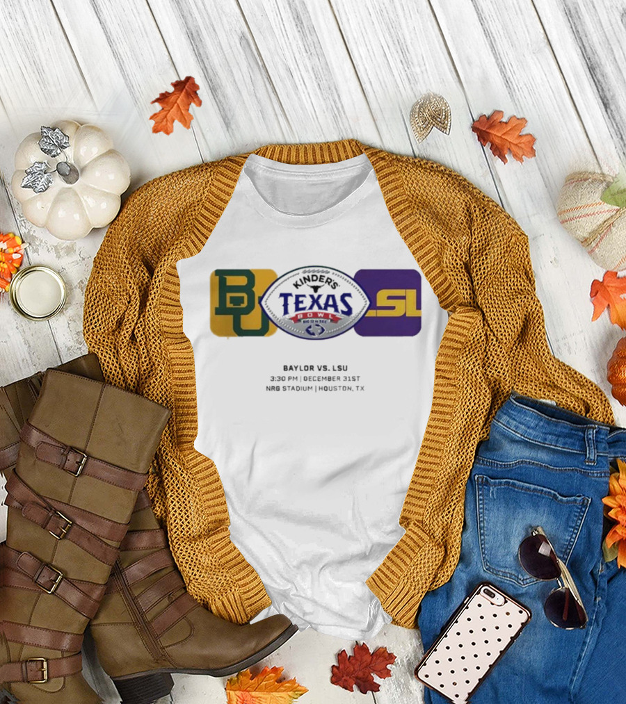 Kinder's Texas Bowl Baylor vs LSU December 31st 3:30 PM NRG Stadium Houston TX T-Shirt