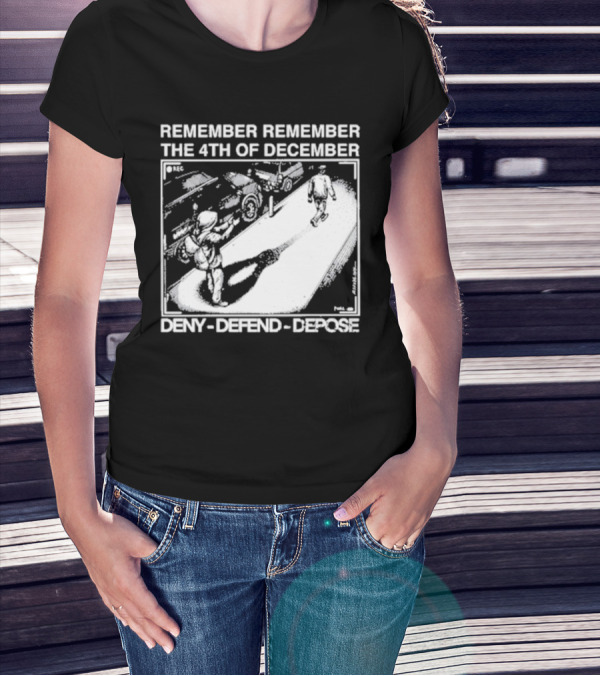 Remember The 4th Of December Deny Defend Depose Comic Style Street Scene T-Shirt