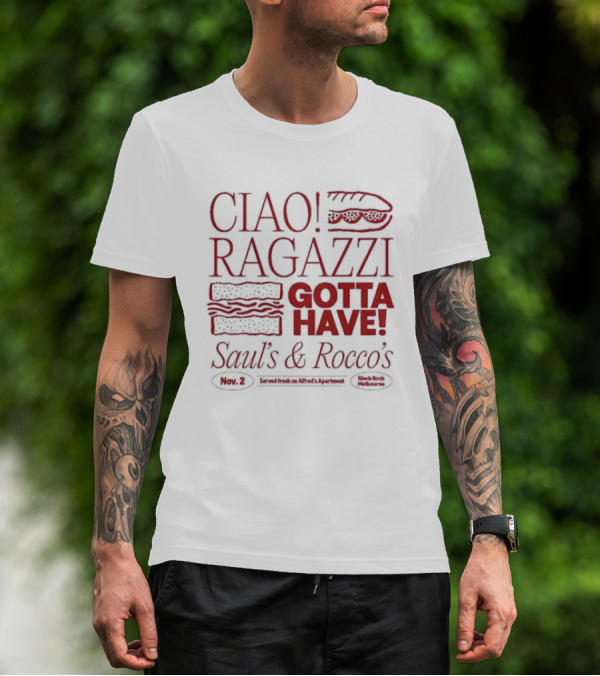 Ciao Ragazzi Gotta Have Saul’s And Rocco’s Served Fresh On Alfred’s Apartment Nov. 2 Black Rock Melbourne T-Shirt