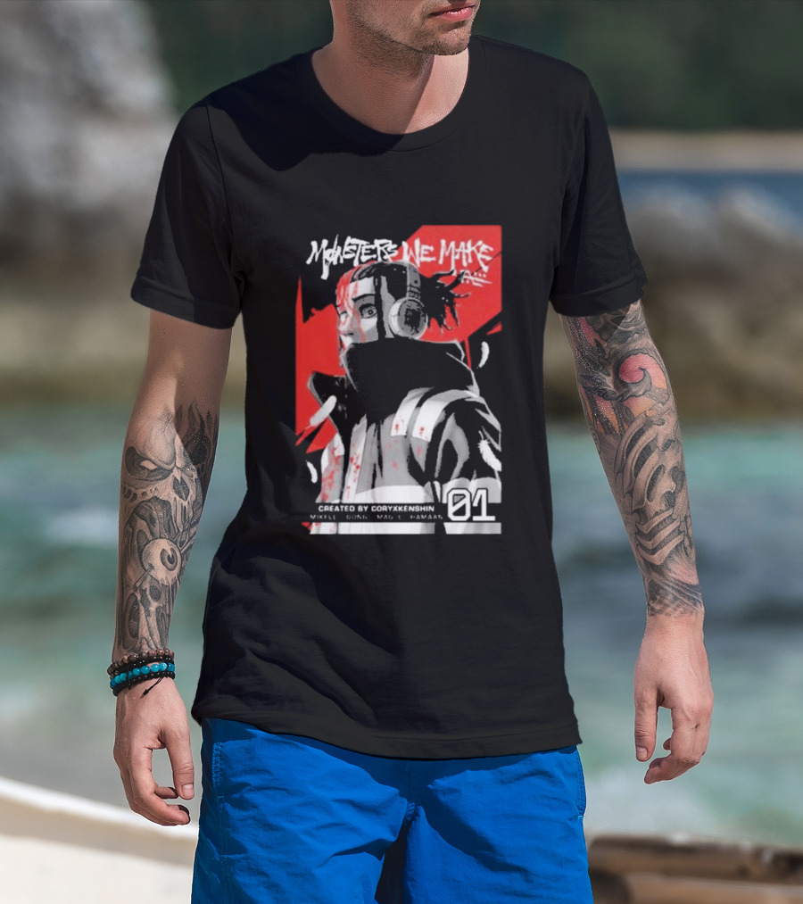 Monsters We Make Created By Coryxkenshin 01 T-Shirt