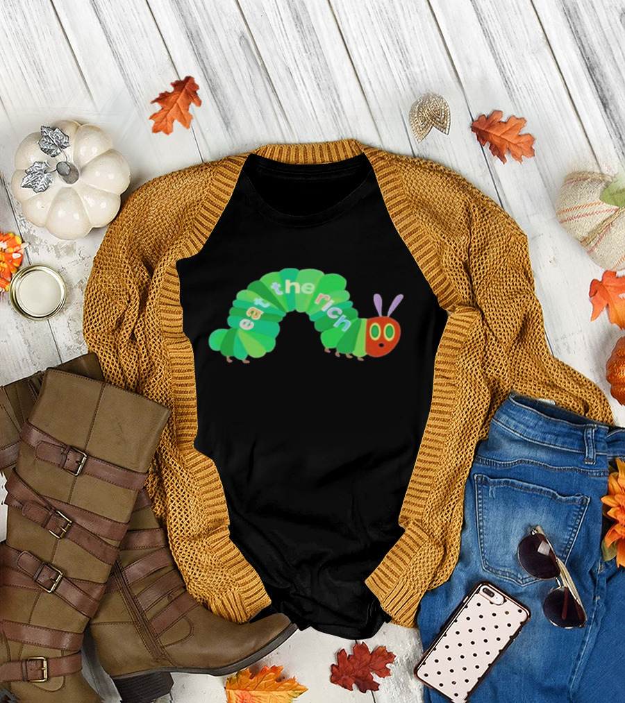 Hungry Caterpillar Eat The Rich Text T-Shirt