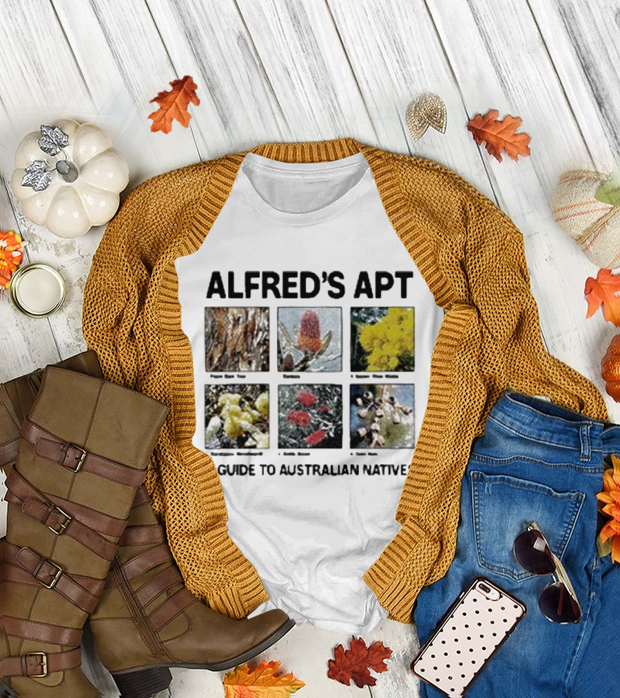 Alfred's Apt Pigeon Gum To Native Wattle Guide Australian Banksias and Waratah T-Shirt