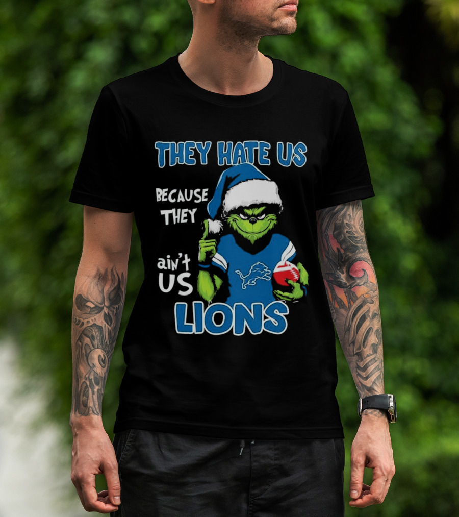 Grinch They Hate Us Because They Ain't Us Detroit Lions T-Shirt