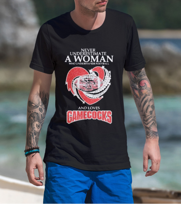 Never Underestimate A Woman Who Understands Football And Loves Gamecocks T-Shirt