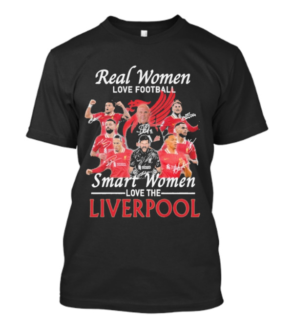 Real Women Love Football Smart Women Love The Liverpool Players Iconic Red Graphics T-Shirt