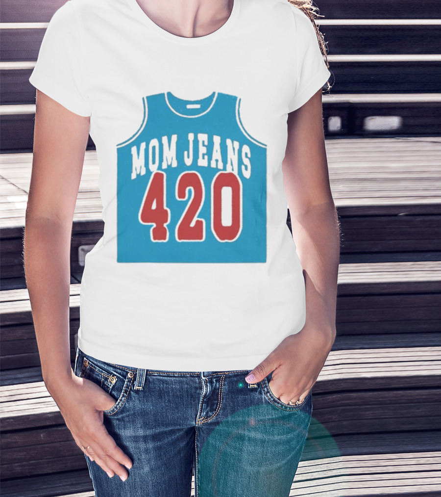 Mom Jeans 420 Jersey T-Shirt