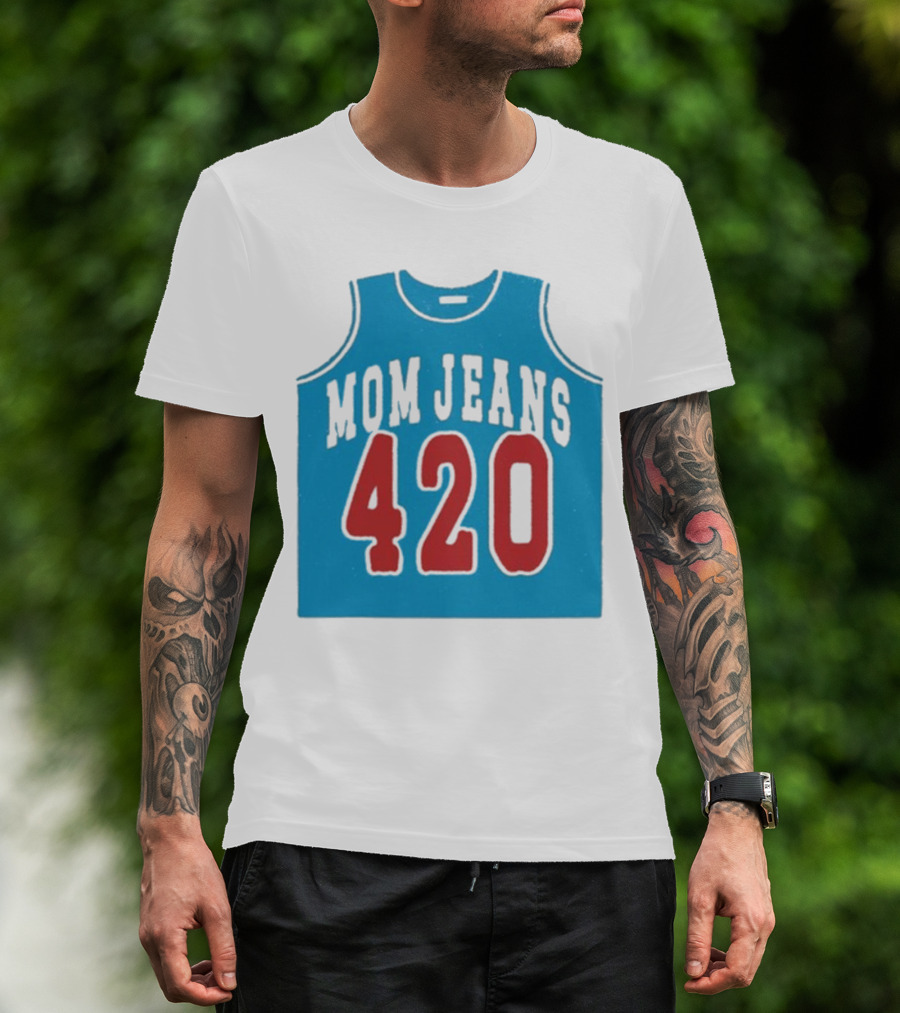 Mom Jeans 420 Jersey T-Shirt