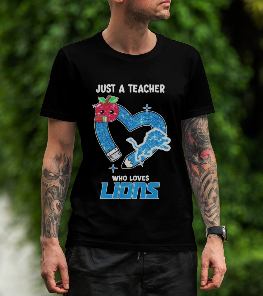 Just A Teacher Who Loves Detroit Lions T-Shirt