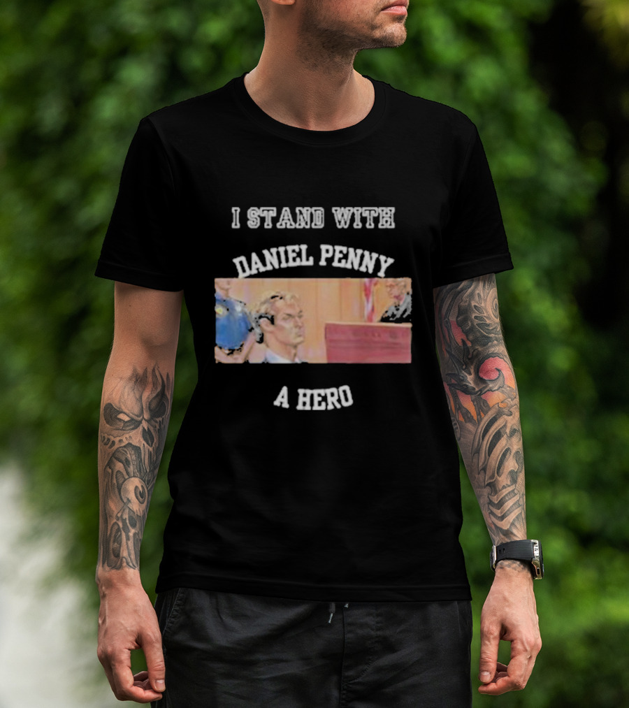 I Stand With Daniel Penny A Hero Courtroom Scene T-Shirt