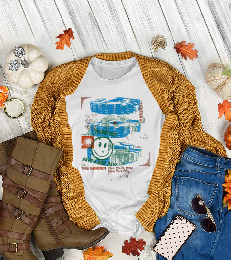 THE GARDEN THANK YOU HAVE A NICE DAY NEW YORK CITY DEC 28-31 T-Shirt