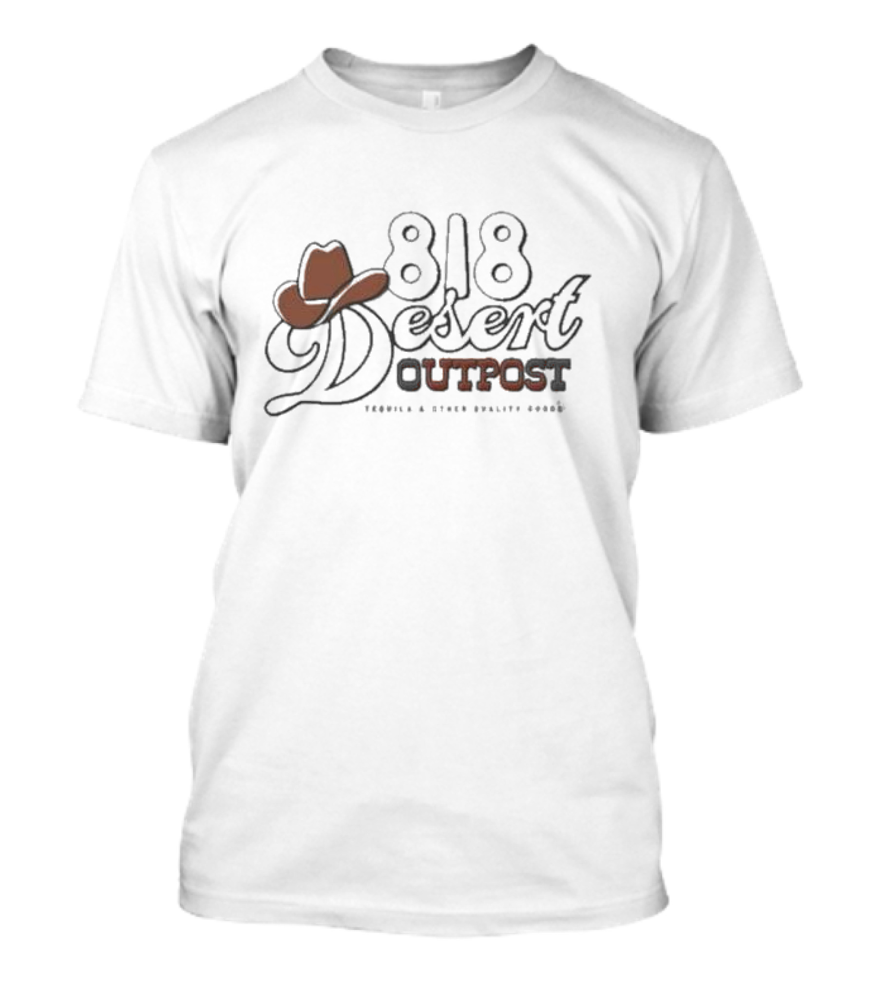 818 Desert Outpost Tequila And Other Quality Goods Cowboy Hat T-Shirt