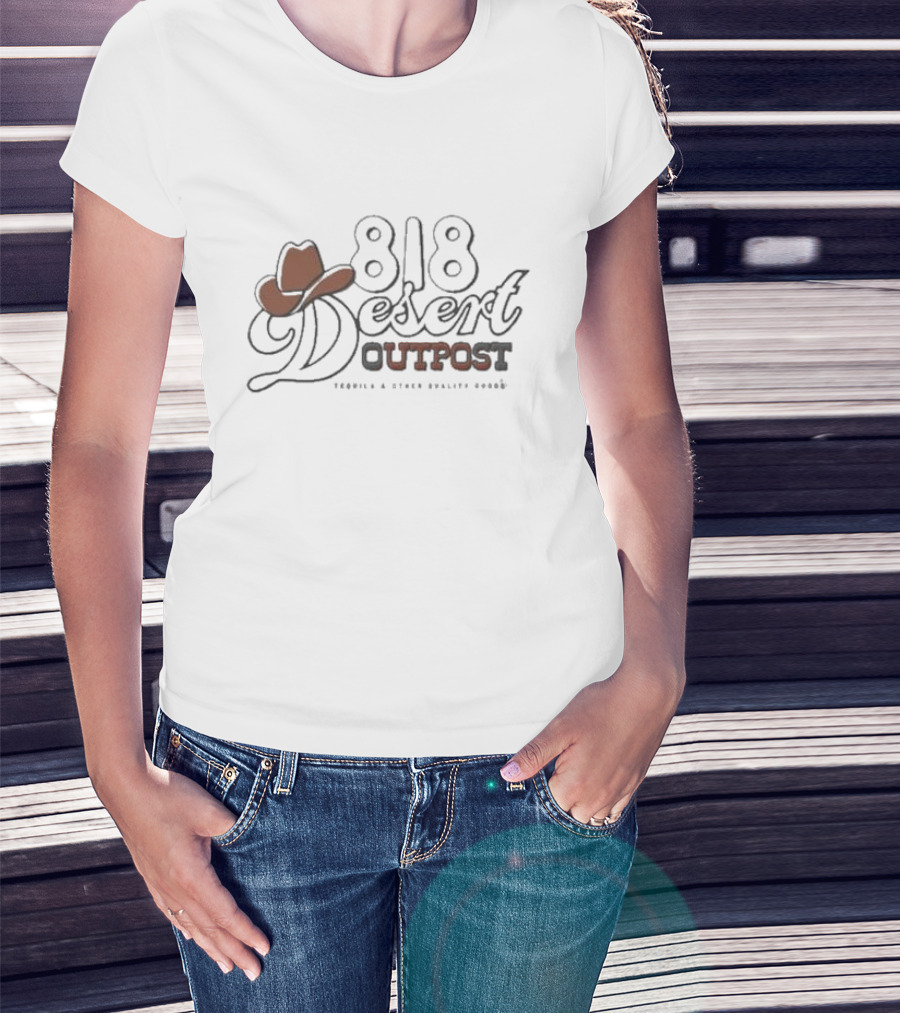 818 Desert Outpost Tequila And Other Quality Goods Cowboy Hat T-Shirt