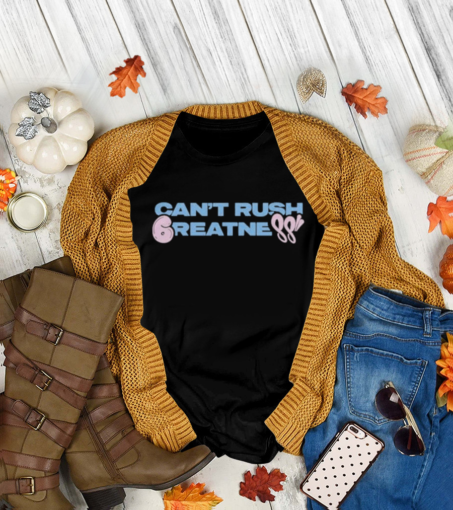 Can't Rush 6reatness Synaworld 6Pm T-Shirt