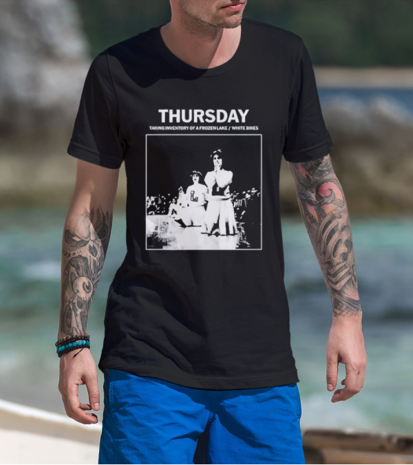 Thursday Taking Inventory Of A Frozen Lake White Bikes Cheerleaders T-Shirt