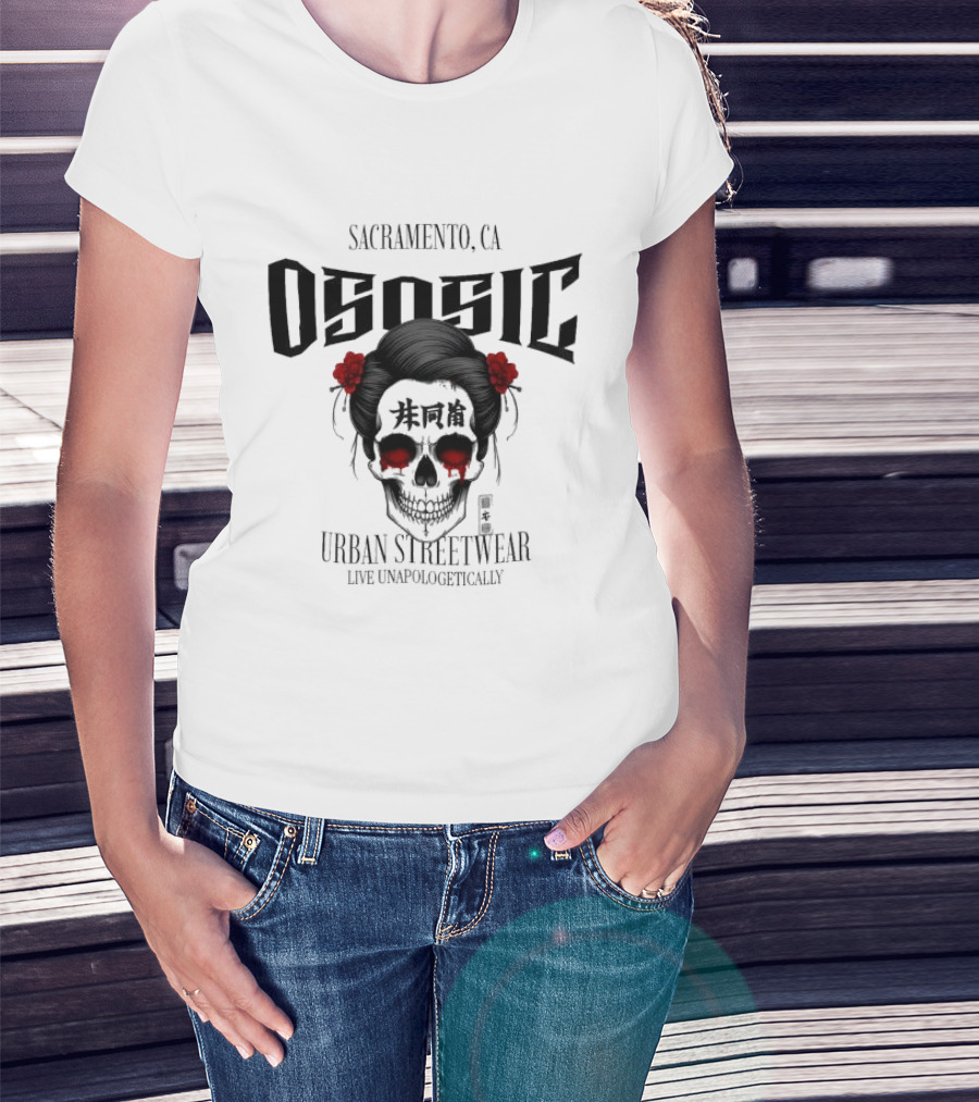 Sacramento CA Ososic Urban Streetwear Live Unapologetically Skull T-Shirt