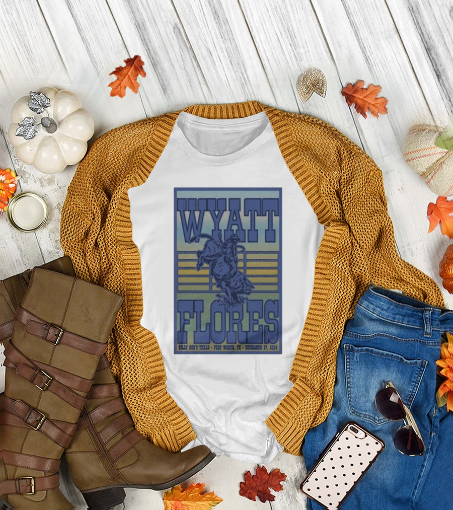 Wyatt Flores Billy Bob's Texas Fort Worth December 27 2024 Tour T-Shirt