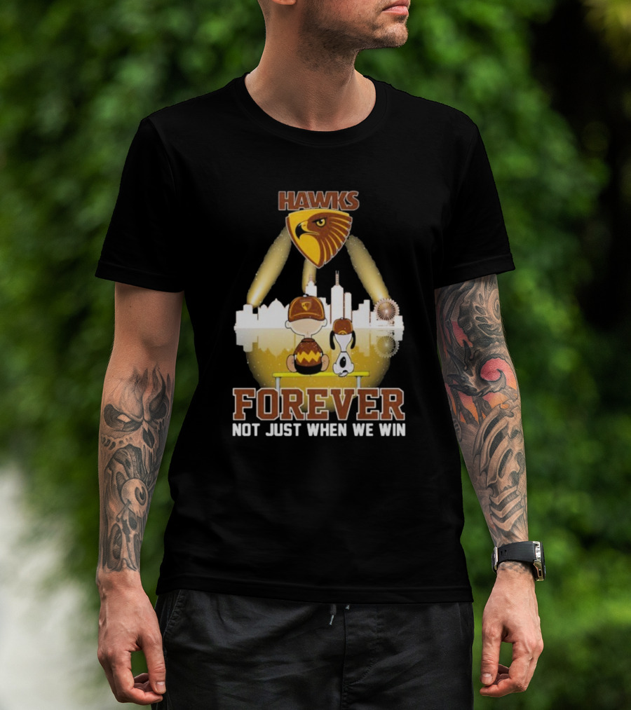 Hawthorn Hawks Snoopy Charlie Brown Forever Not Just When We Win T-Shirt