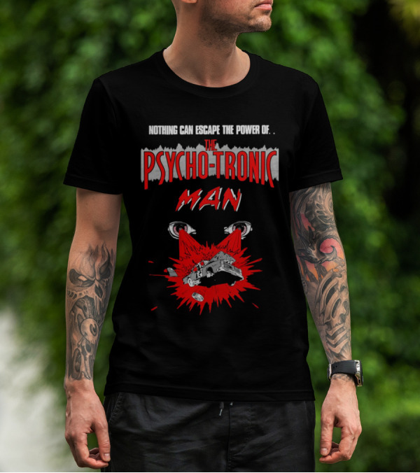 Nothing Can Escape The Power Of The Psychotronic Man Car Explosion T-Shirt