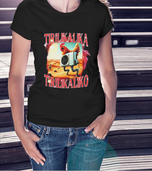 Tirilikalika Tirilikaliko Chicken Robot Desert Scene T-Shirt