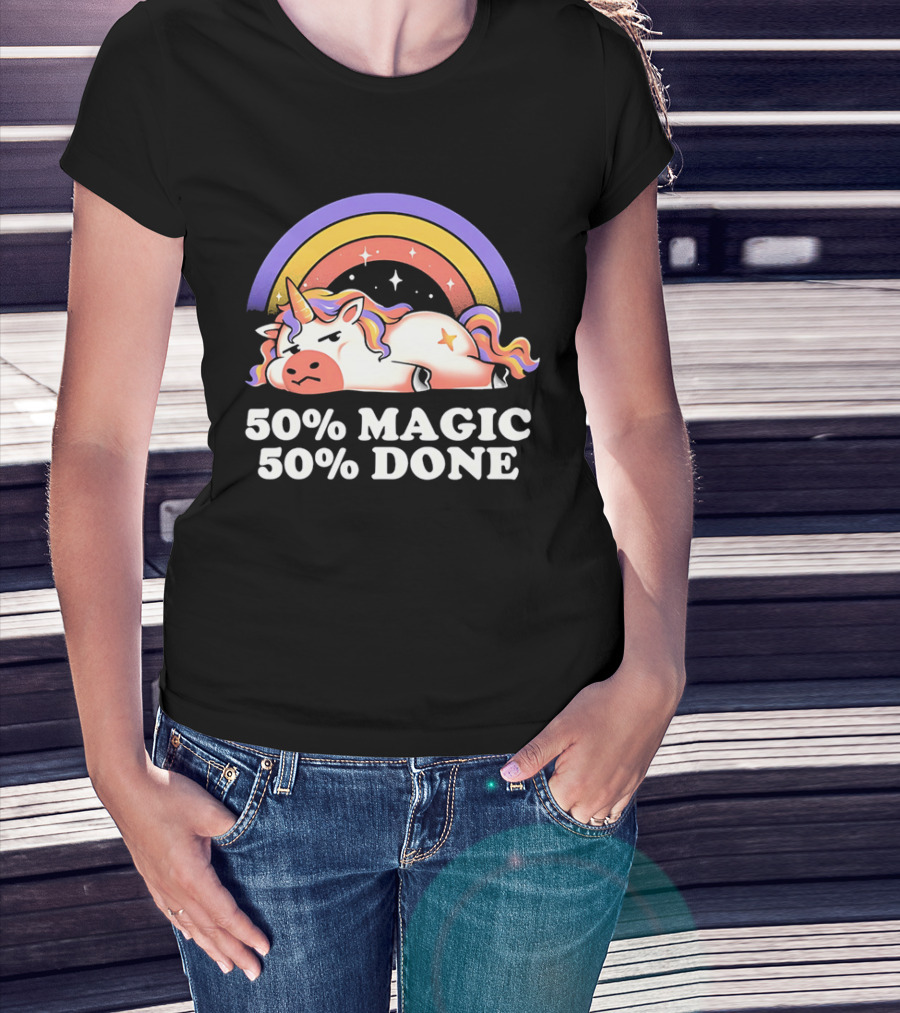 50% Magic 50% Done Unicorn Rainbow T-Shirt