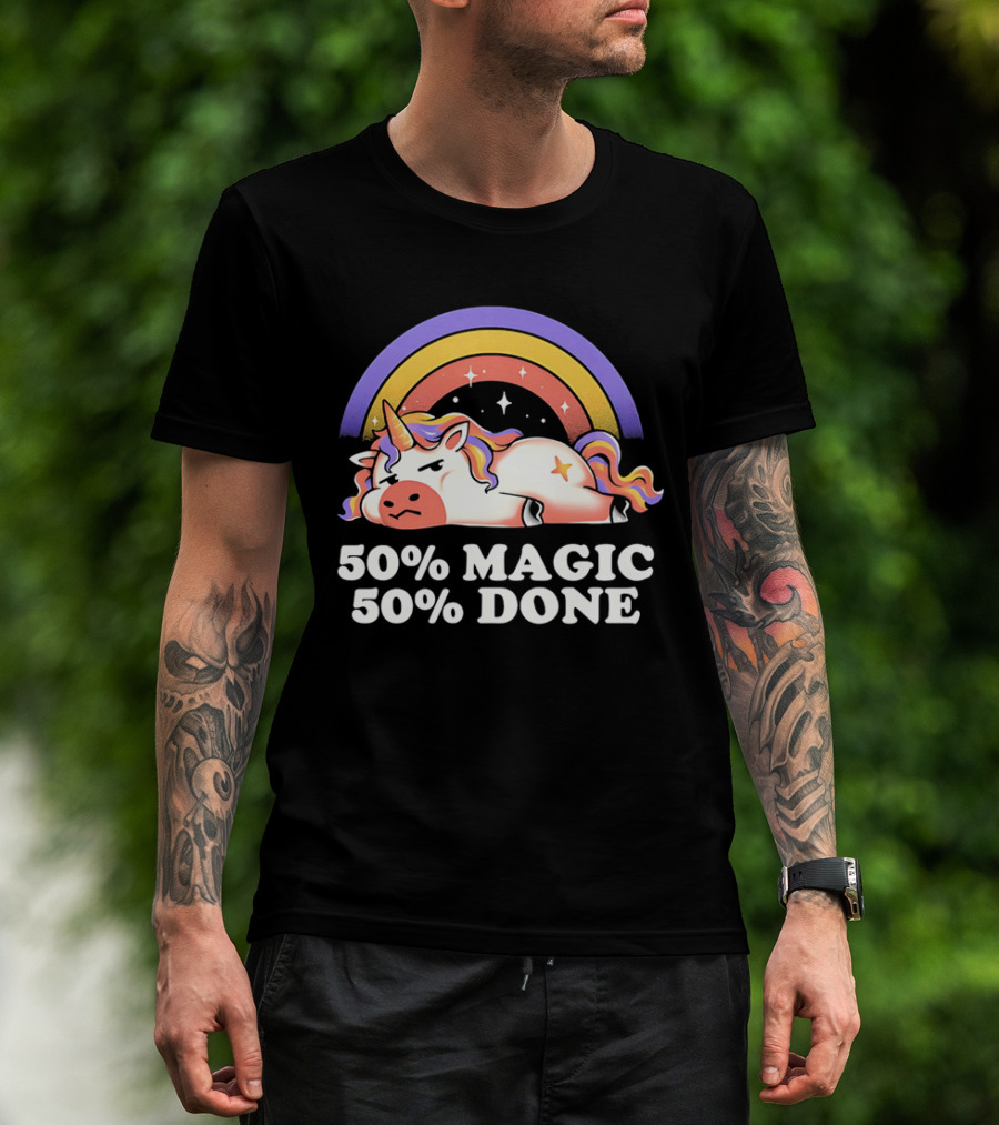 50% Magic 50% Done Unicorn Rainbow T-Shirt