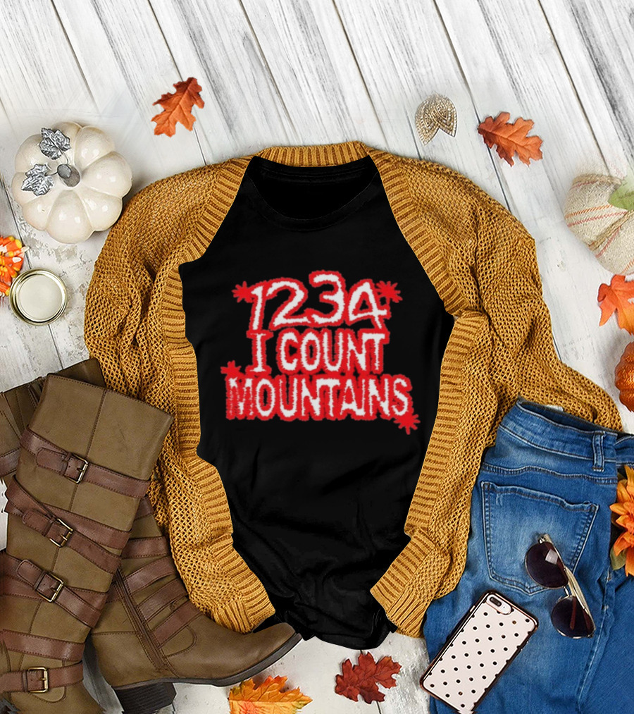 Water From Your Eyes 1234 I Count Mountains Red Text Bold Design T-Shirt