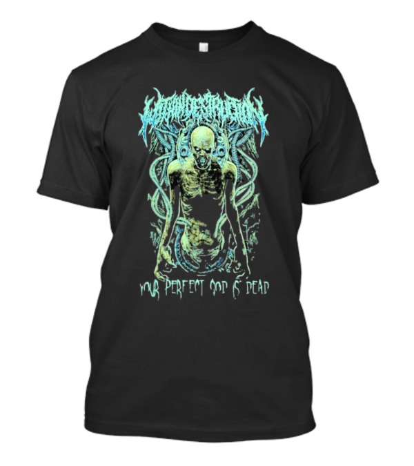 Within Destruction Your Perfect God Is Dead Distorted Figure And Sci-Fi Tubes T-Shirt