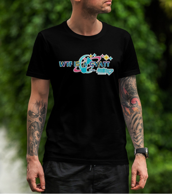 WTF Is A Gyatt Feat 初音ミク Hatsune Miku Pjsk Parody T-Shirt
