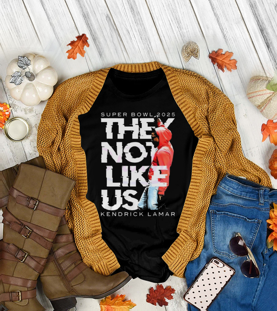 Super Bowl 2025 They Not Like Us Kendrick Lamar T-Shirt