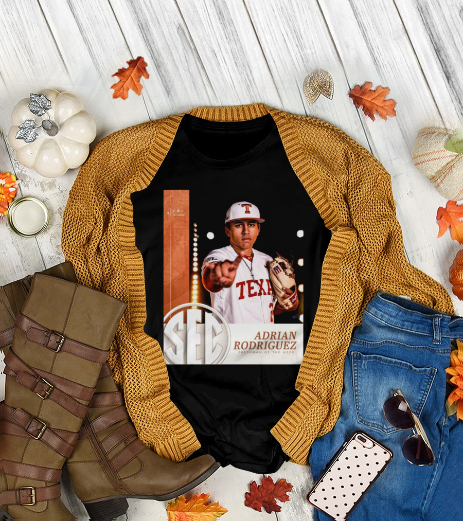 Texas Longhorns Adrian Rodriguez SEC Freshman Of The Week Baseball 2025 T-Shirt