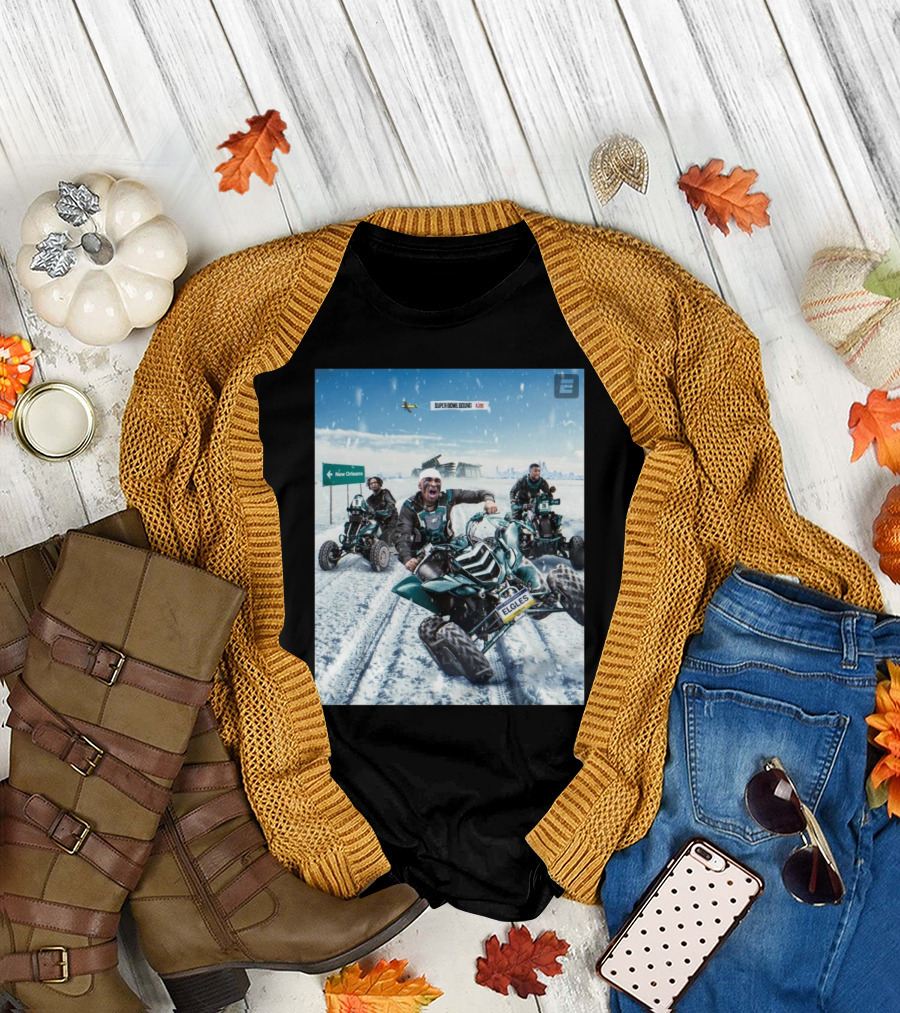 Super Bowl Bound Philadelphia Eagles Riding ATVs to New Orleans Victory T-Shirt