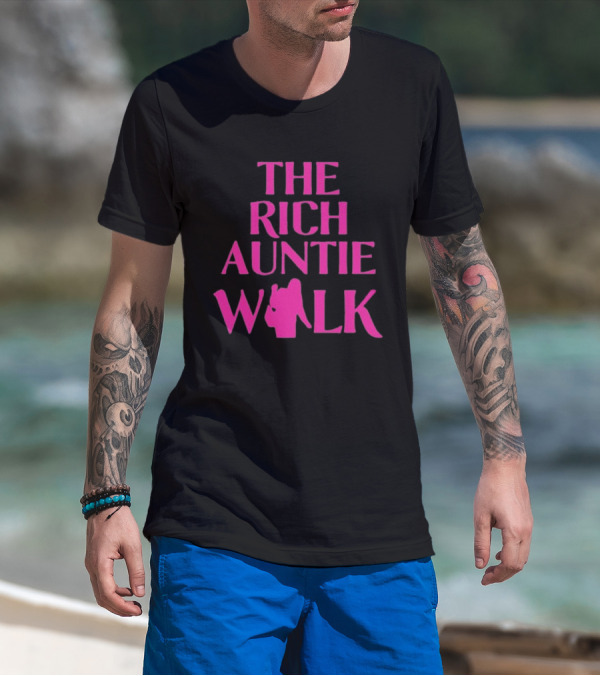 THE RICH AUNTIE WALK Fashionable Silhouette Pink Text T-Shirt