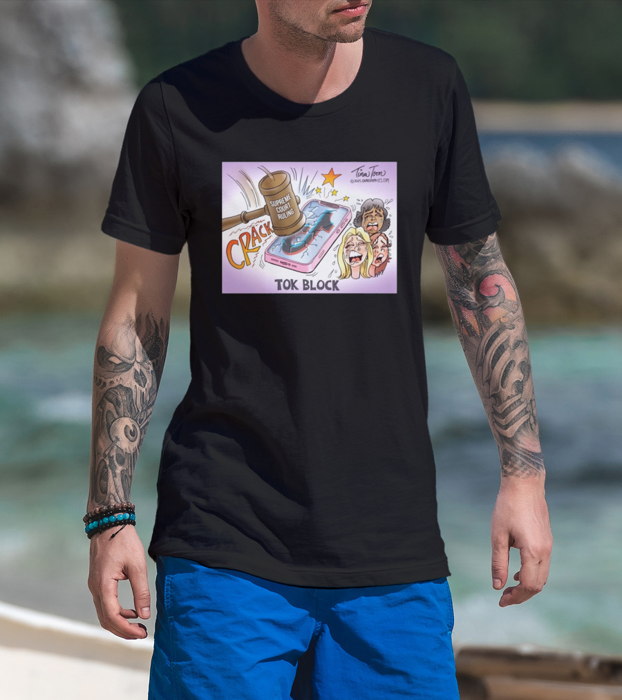Tina Toon 2025 Supreme Court Ruling Crack TikTok Block T-Shirt