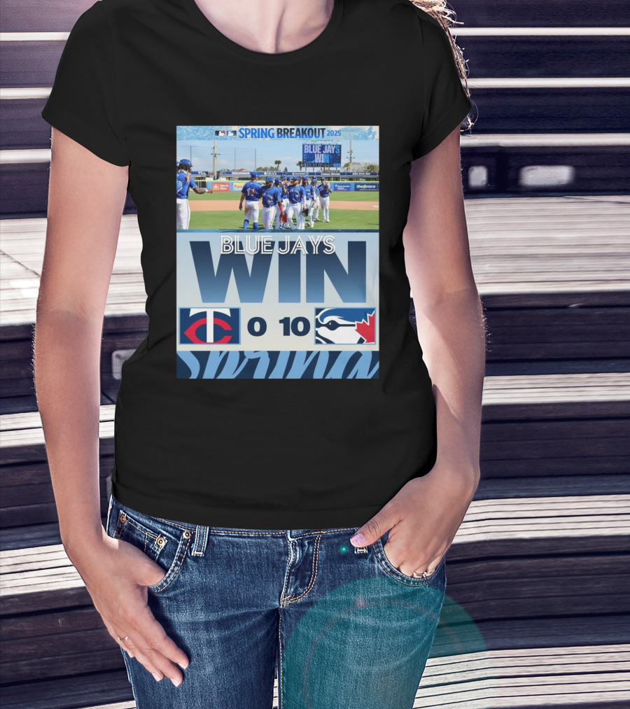 Blue Jays Win 10-0 Over Twins Spring Breakout 2025 T-Shirt
