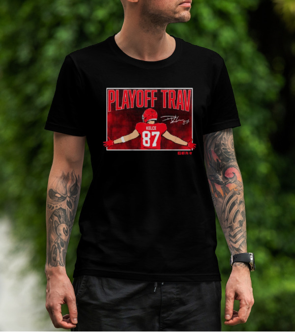 Playoff Trav Kelce 87 Kansas City Chiefs NFL Signature T-Shirt