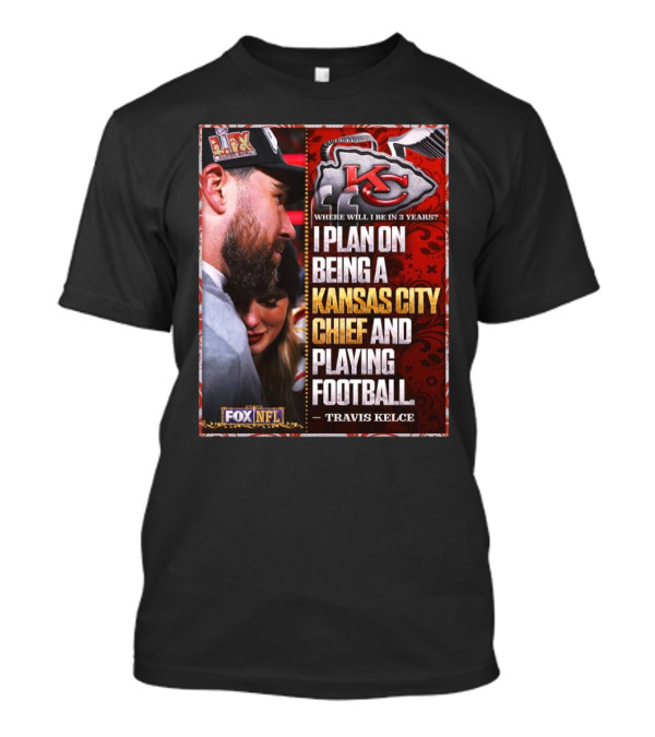 Travis Kelce Kansas City Chief Playing Football Commitment Quote NFL Chiefs Logo T-Shirt