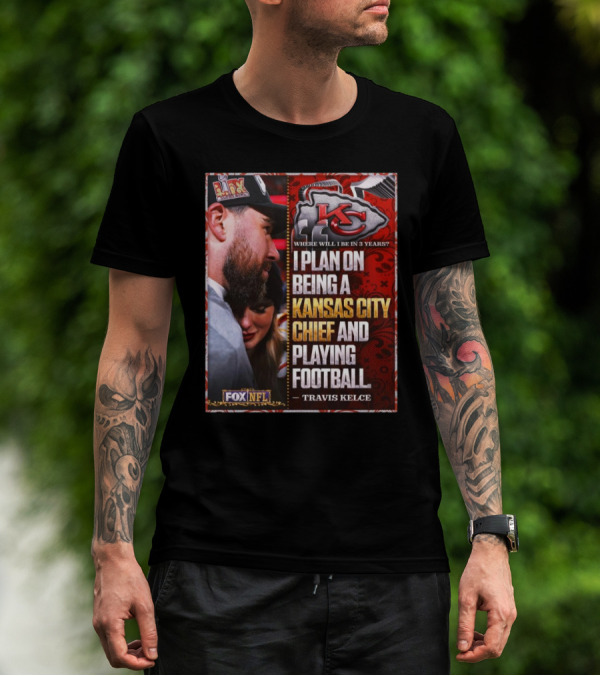 Travis Kelce Kansas City Chief Playing Football Commitment Quote NFL Chiefs Logo T-Shirt