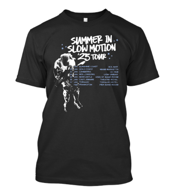 Summer In Slow Motion 2025 Tour Sunshine Coast Canberra Wollongong Newcastle Enmore Toukley Narrabeen Kings St Band Room T-Shirt