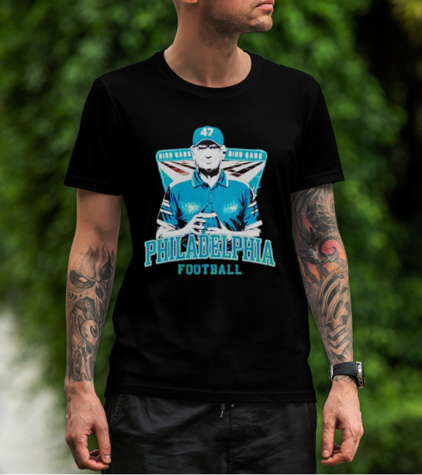 Philadelphia Football Bird Gang 47 T-Shirt