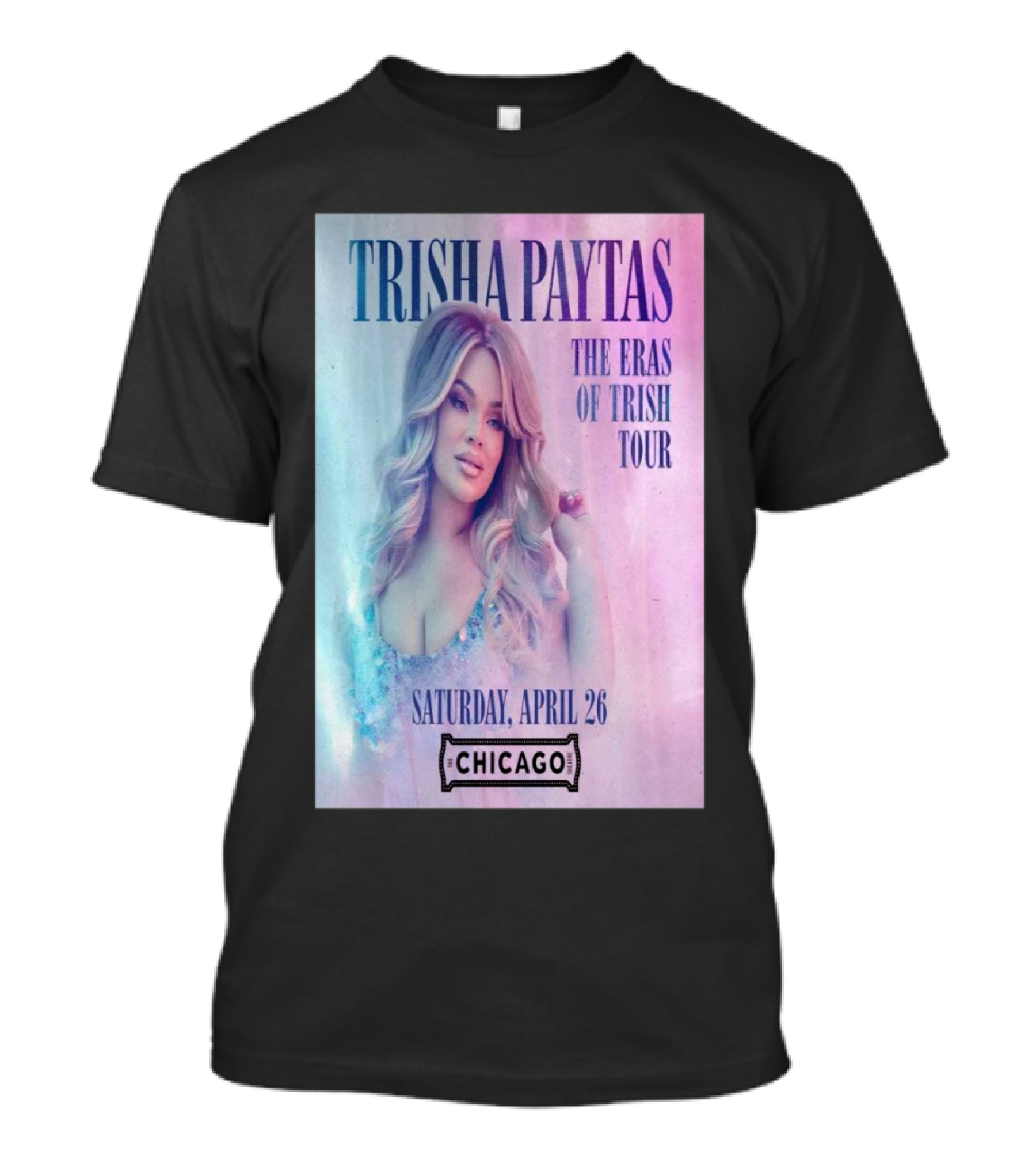 Trisha Paytas The Eras Of Trish Tour Saturday April 26 Chicago T-Shirt