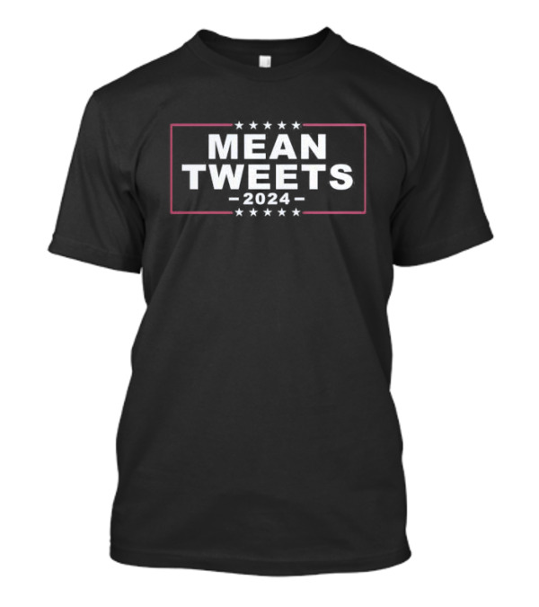 Trump 2024 Mean Tweets White Text With Pink Border And Stars T-Shirt