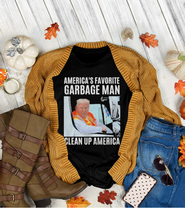 America's Favorite Garbage Man Clean Up America T-Shirt