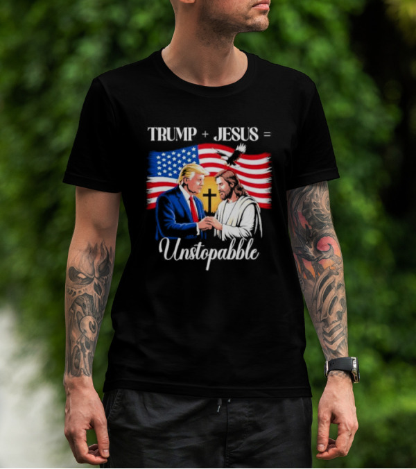 Trump Jesus Unstoppable American Flag Background T-Shirt