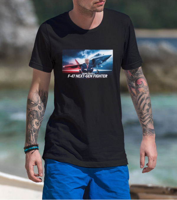 Trump Unveils F-47 Next-Gen Fighter Jet T-Shirt