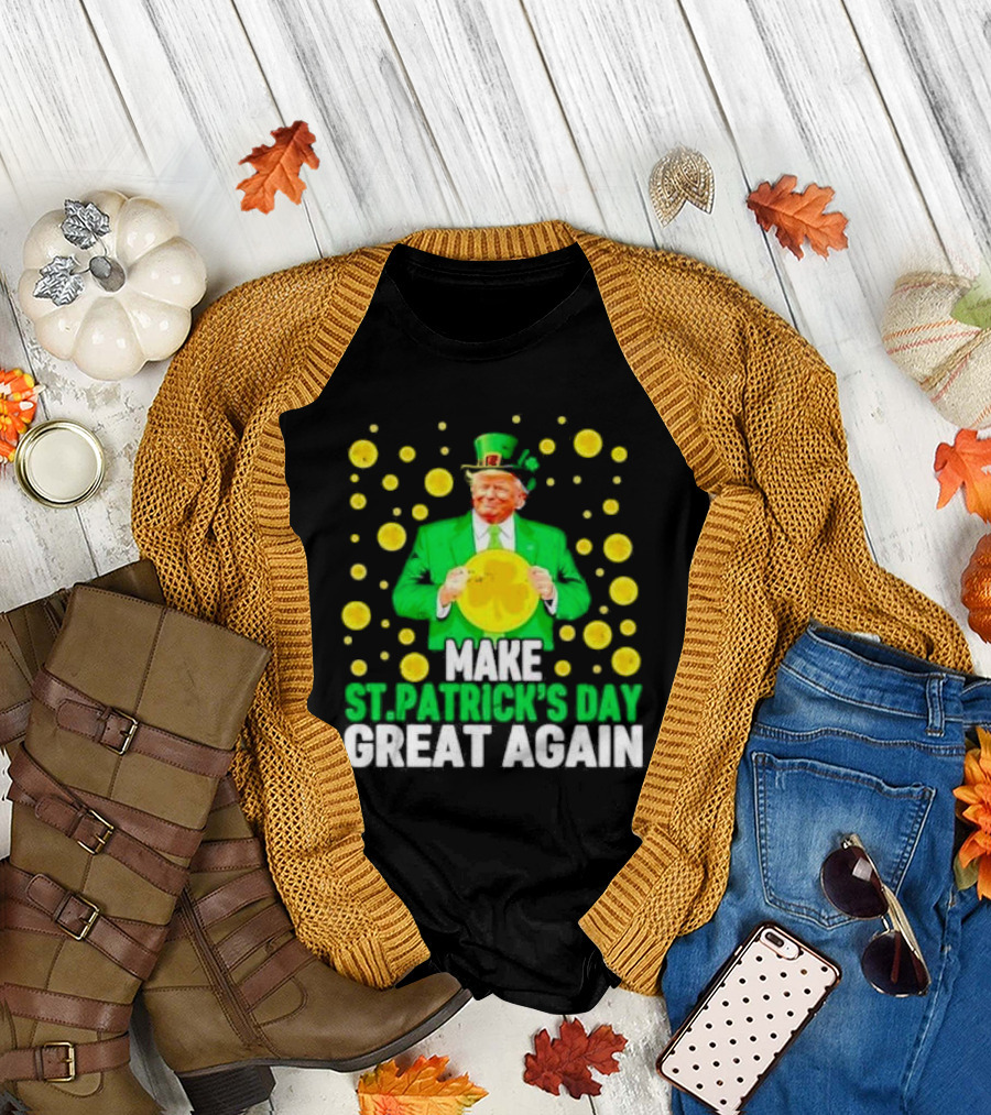 Make St Patrick's Day Great Again Trump Lucky Coins T-Shirt