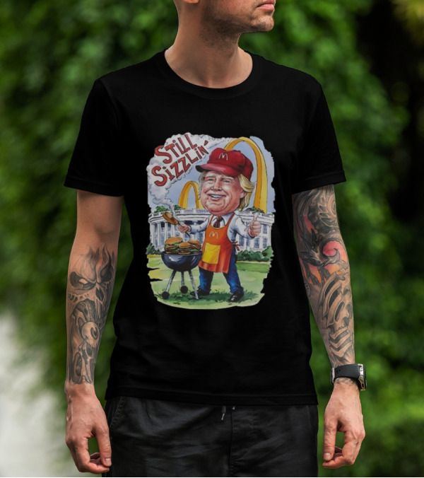 Still Sizzlin Trump McDonald's Burger Grill White House Illustration T-Shirt