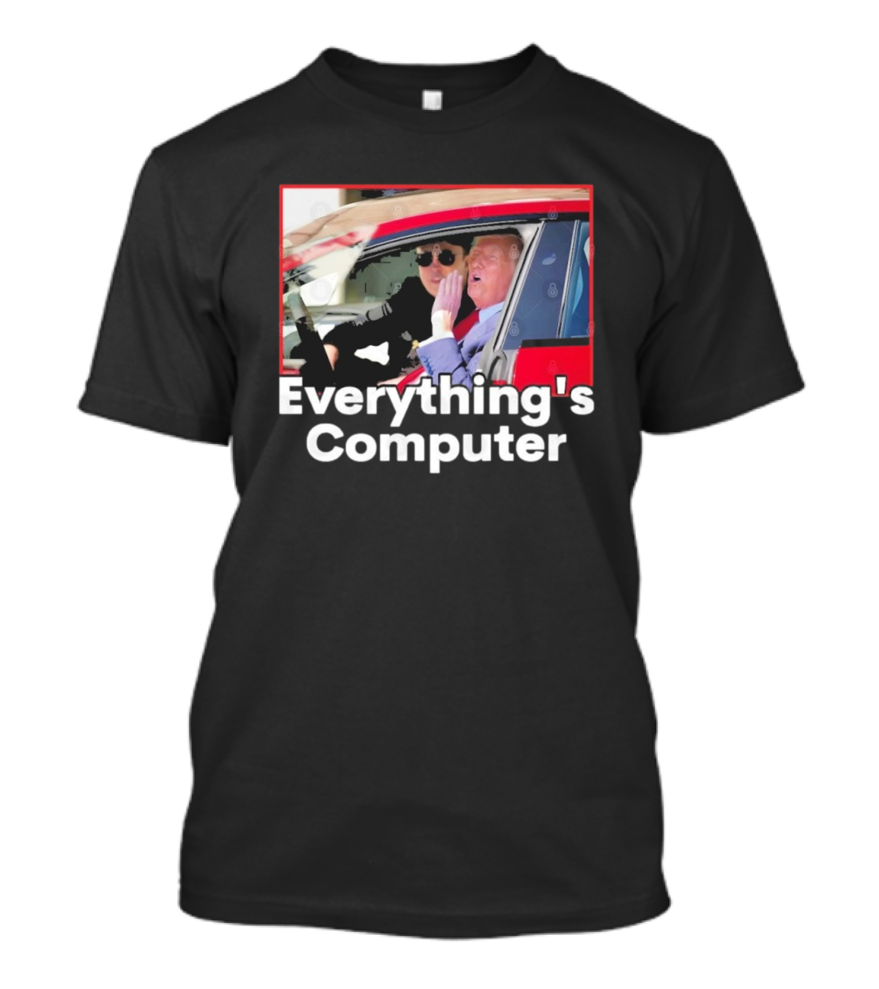 Everything's Computer Trump Musk Car Conversation T-Shirt